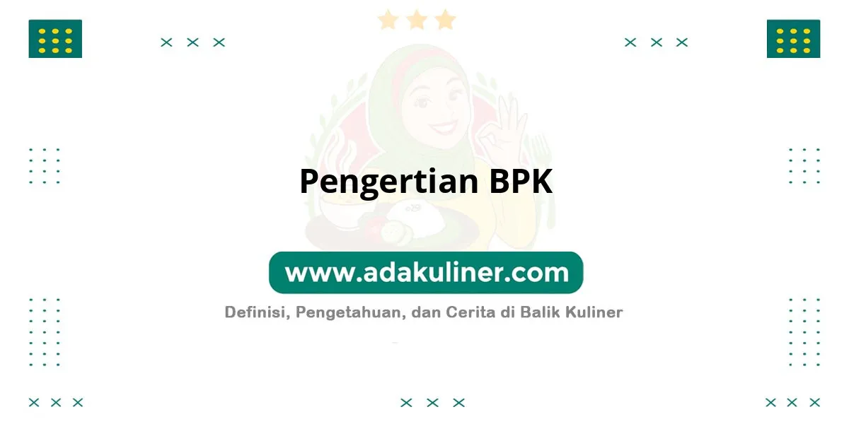 Pengertian BPK: Lembaga audit keuangan negara independen Pengertian BPK: Lembaga audit keuangan negara independen
