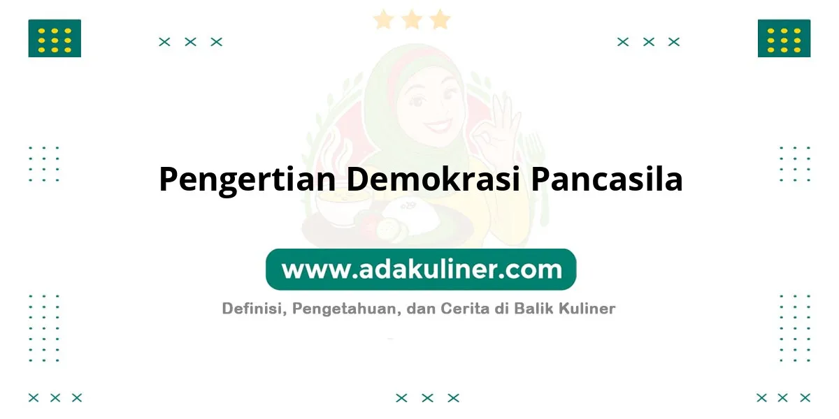 Pengertian Demokrasi Pancasila: Kedaulatan rakyat berdasar Pancasila Pengertian Demokrasi Pancasila: Kedaulatan rakyat berdasar Pancasila