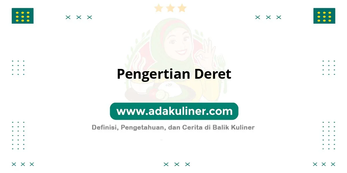 Pengertian Deret: Jumlah suku-suku pada suatu barisan Pengertian Deret: Jumlah suku-suku pada suatu barisan