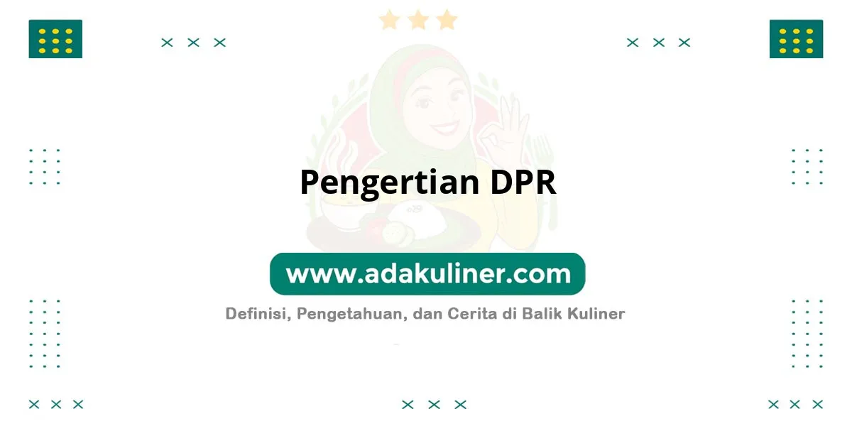Pengertian DPR: Lembaga perwakilan rakyat di tingkat nasional Pengertian DPR: Lembaga perwakilan rakyat di tingkat nasional