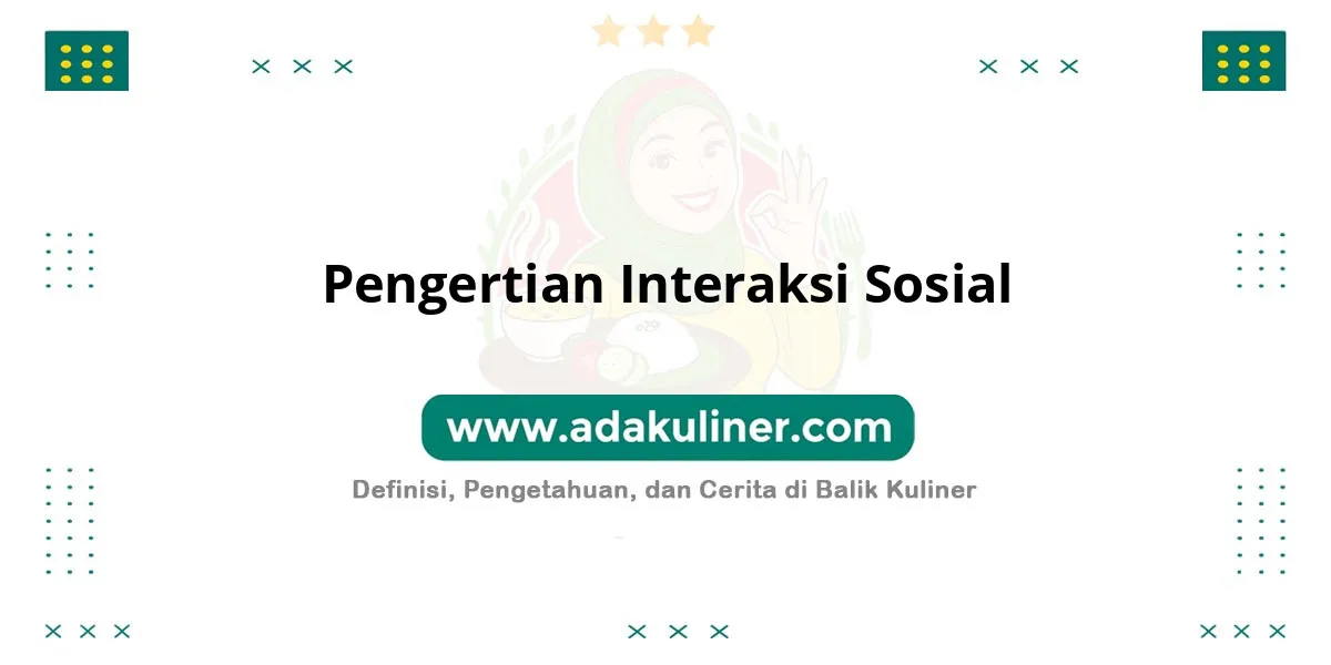Pengertian Interaksi Sosial: Hubungan timbal balik antar individu Pengertian Interaksi Sosial: Hubungan timbal balik antar individu