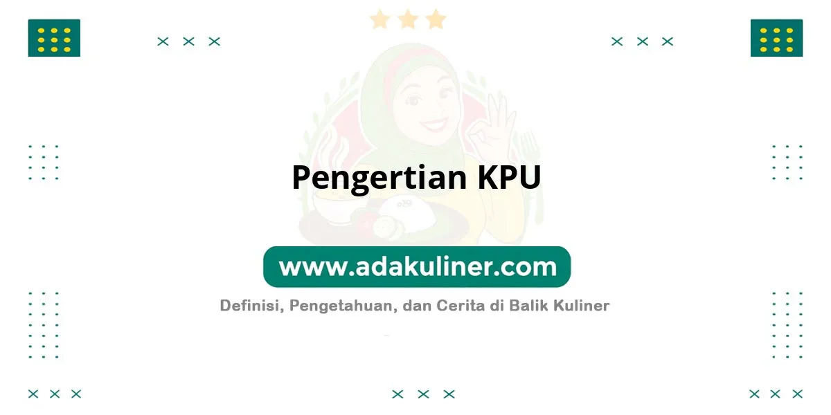 Pengertian KPU: Lembaga penyelenggara pemilu di Indonesia Pengertian KPU: Lembaga penyelenggara pemilu di Indonesia
