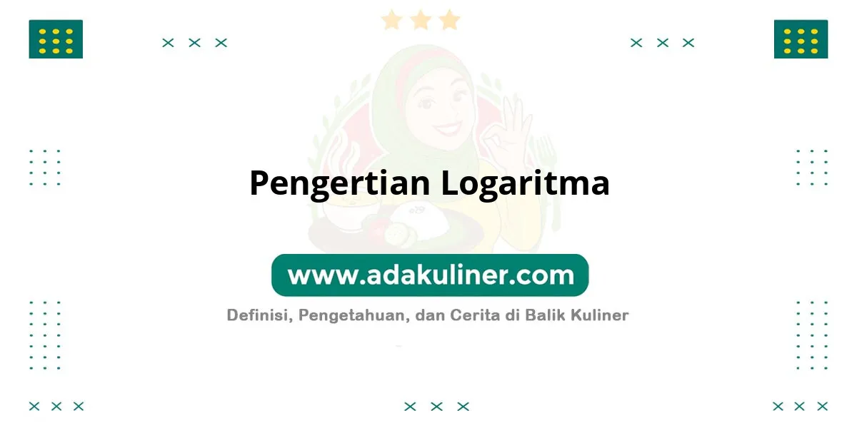 Pengertian Logaritma: Invers dari fungsi eksponensial Pengertian Logaritma: Invers dari fungsi eksponensial
