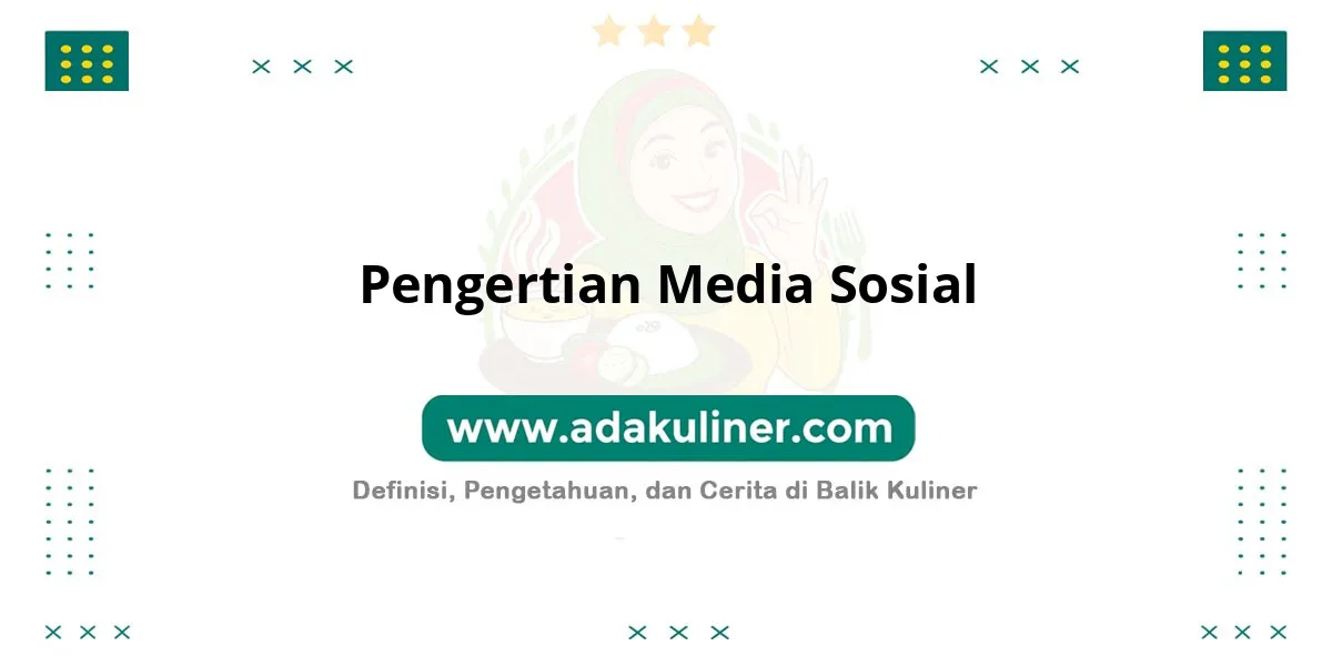 Pengertian Media Sosial: Platform interaksi dan berbagi informasi Pengertian Media Sosial: Platform interaksi dan berbagi informasi