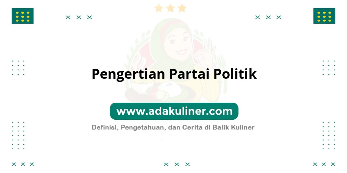 Pengertian Partai Politik: Organisasi perjuangkan dan laksanakan kekuasaan Pengertian Partai Politik: Organisasi perjuangkan dan laksanakan kekuasaan