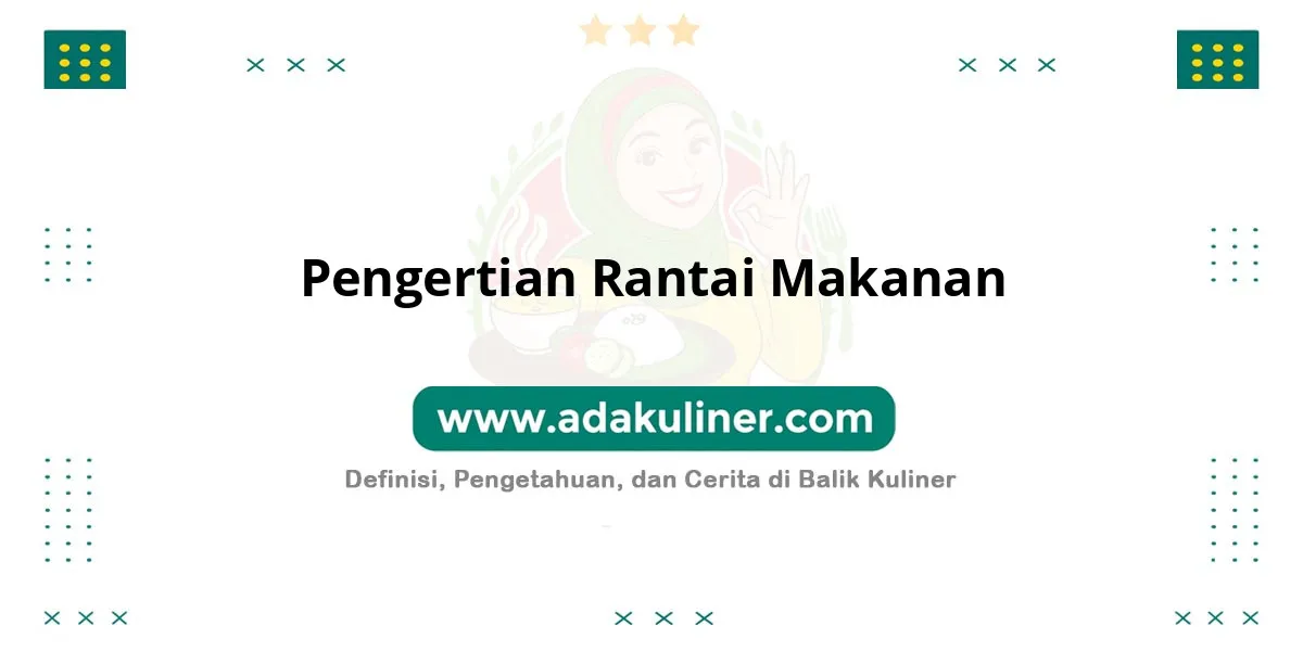 Pengertian Rantai Makanan: Urutan makan dan dimakan makhluk hidup